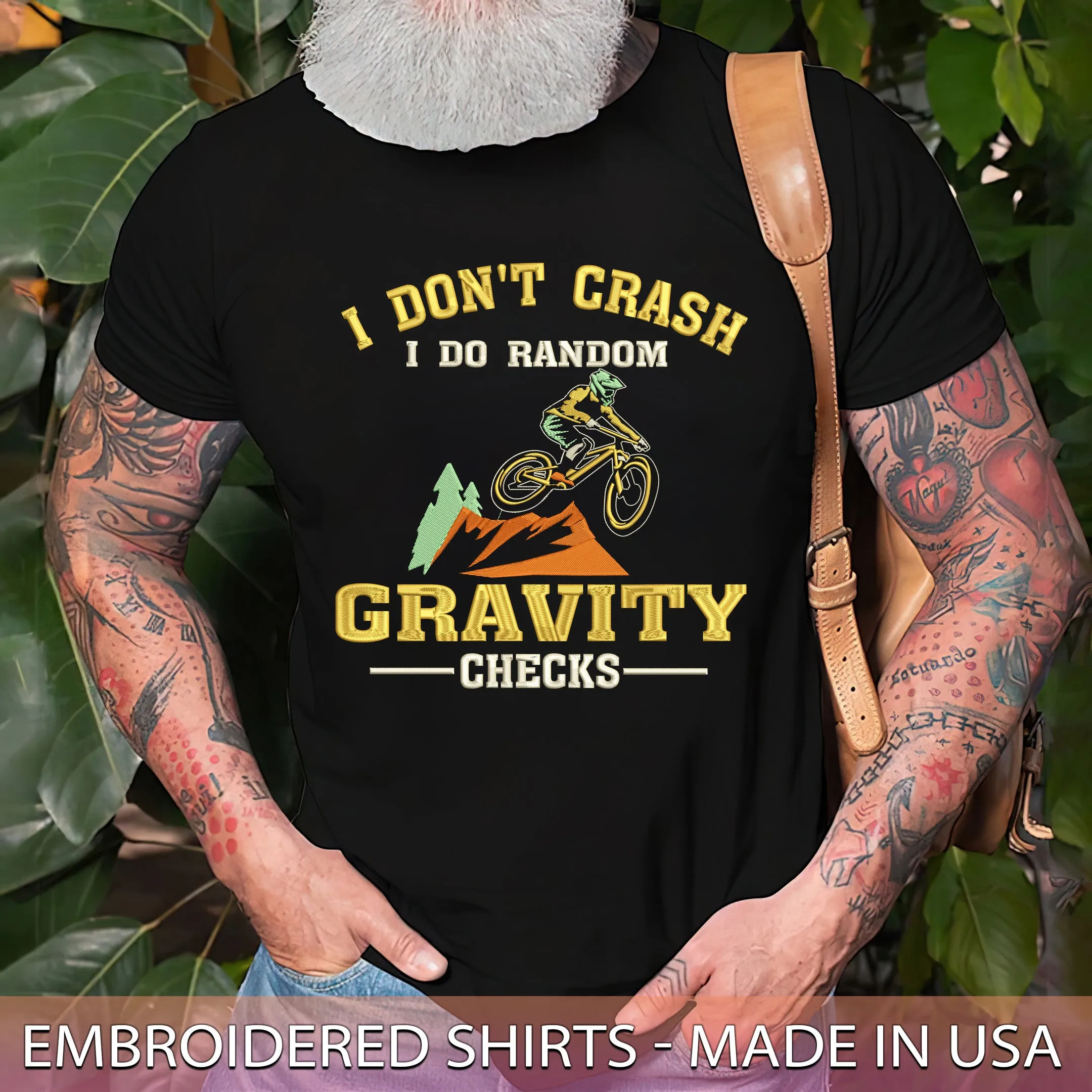 I Don't Crash I Random Gravity Checks Embroidered Premium Tshirt Mountain Biking Lovers