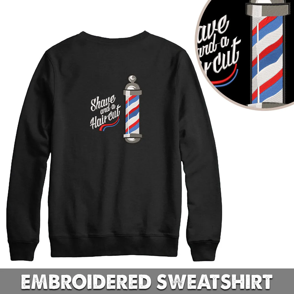 Shave and a Haircut Barber Embroidered Sweatshirt, Hoodie